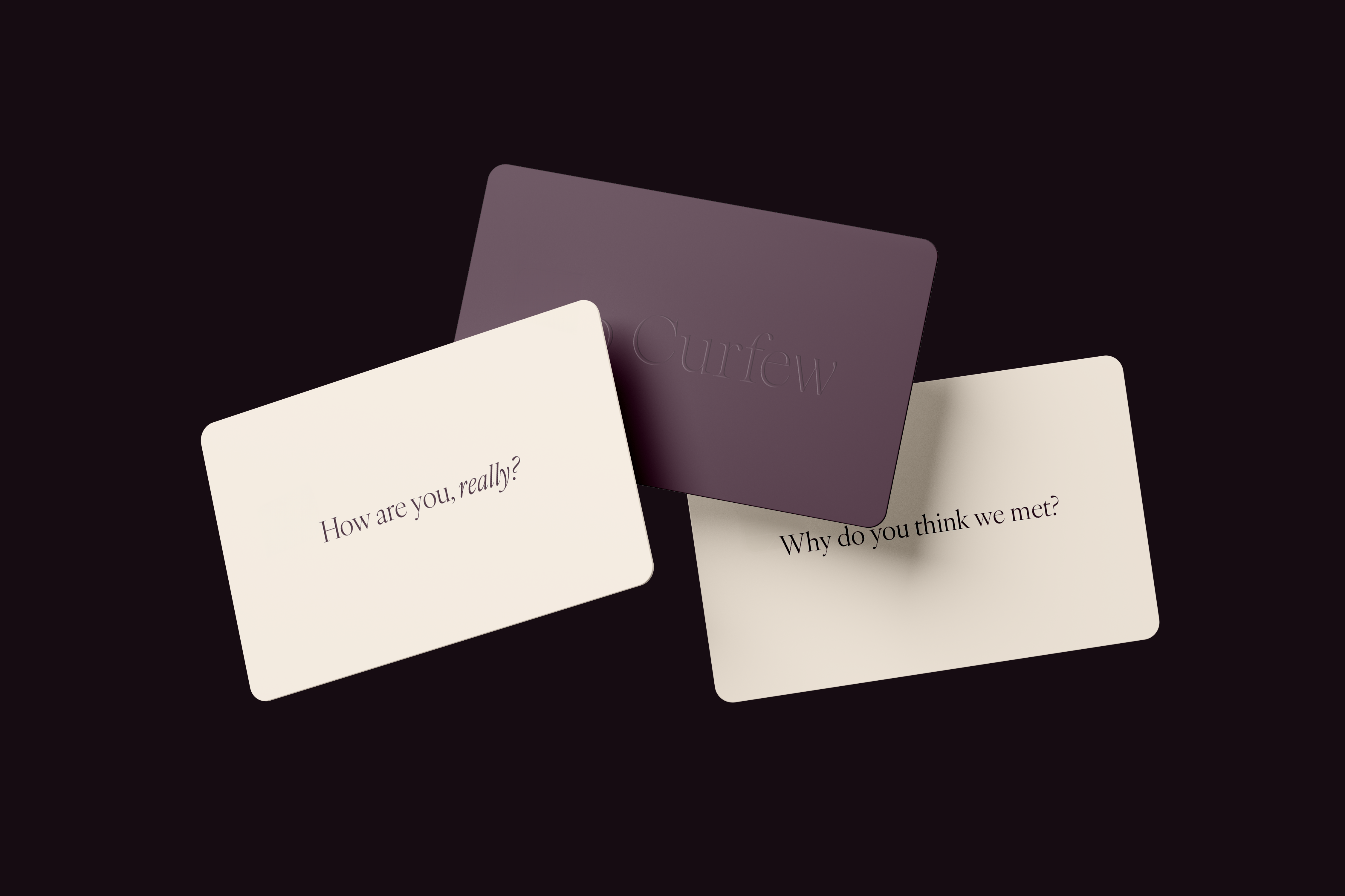 conversation cards that include 'how are you really' and 'why do you think we met'